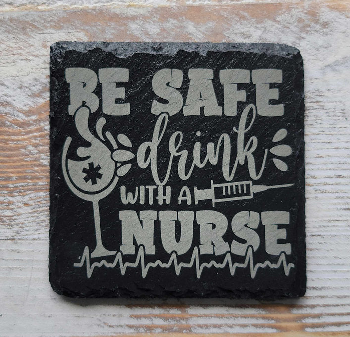 Be Safe Drink With A Nurse