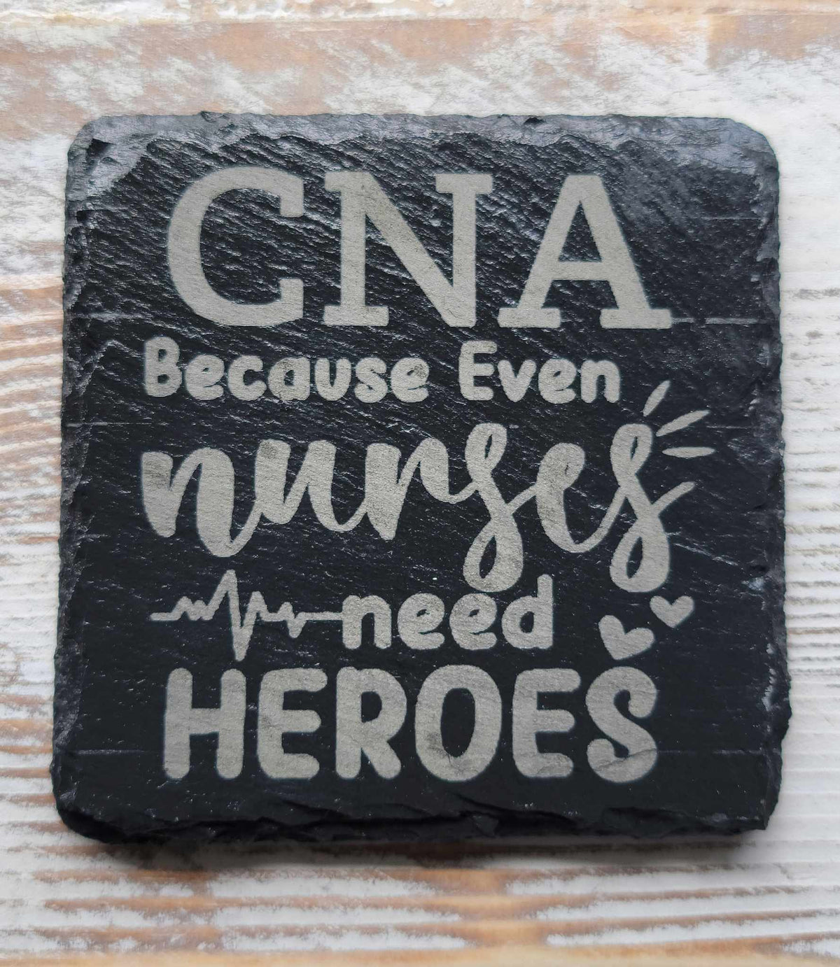 CNA Because Even Nurses Need Heros