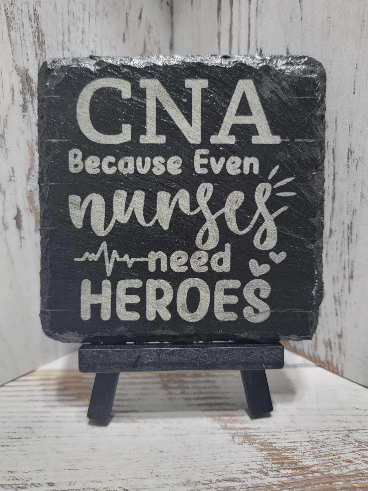 CNA Because Even Nurses Need Heros
