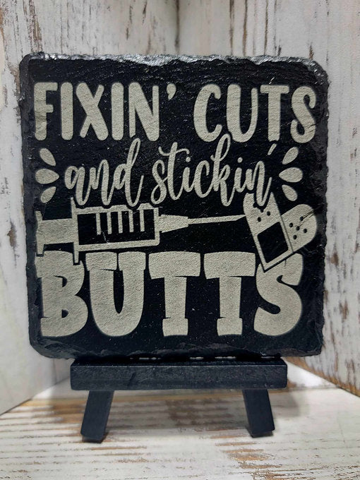 Fixin' Cuts And Stickin' Butts Black Slate Coaster