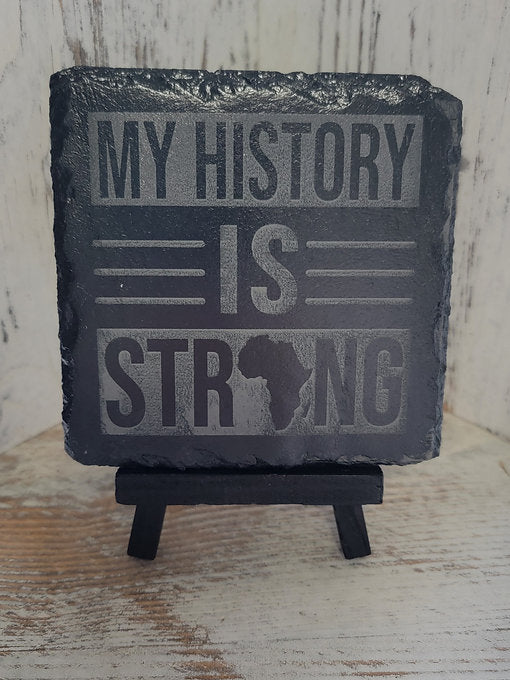 My History Is Strong Black Slate Coaster