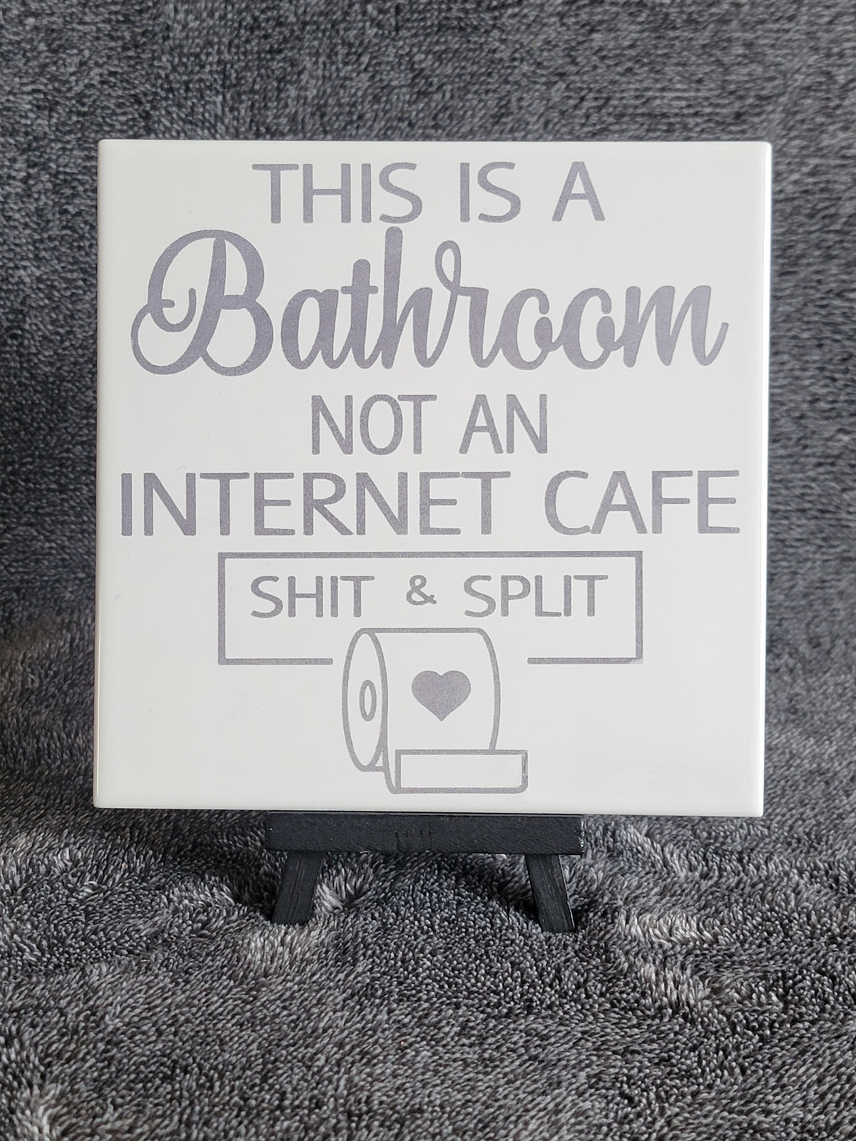 This Is A Bathroom Not An Internet Cafe Shit & Split Ceramic Tile Decor